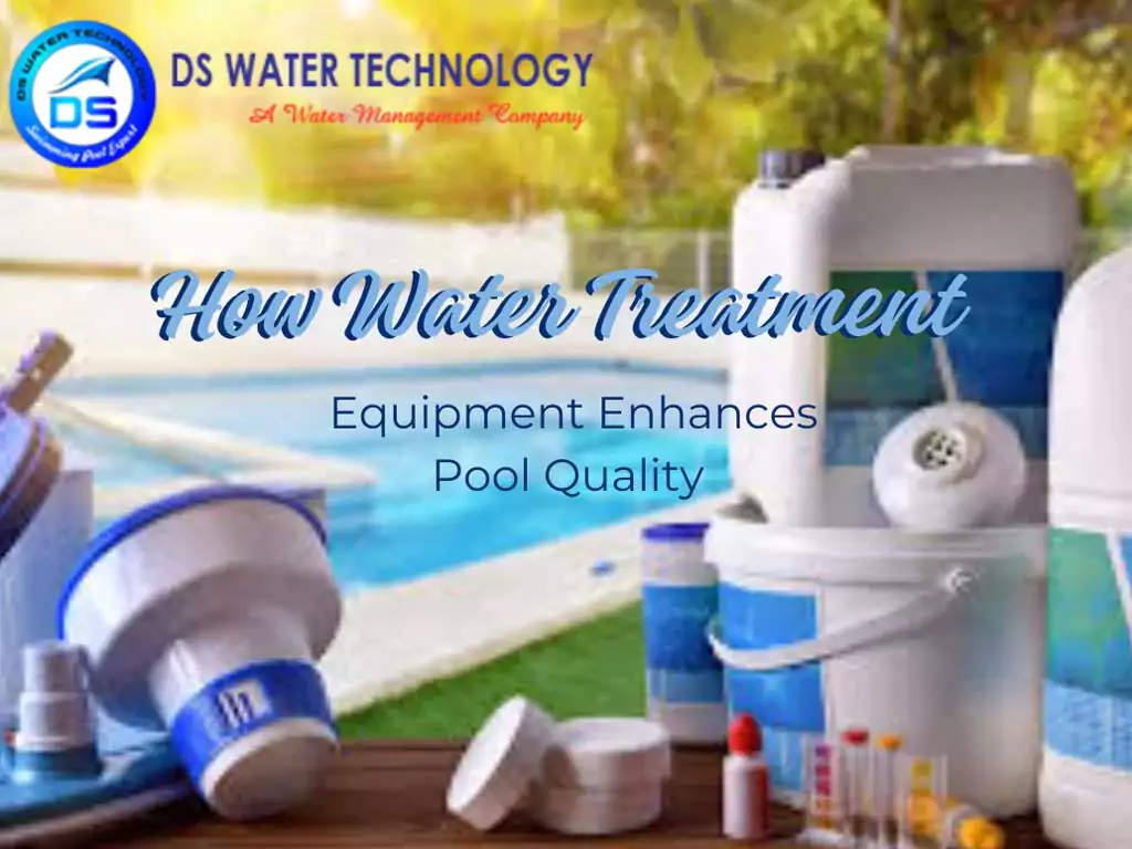 How Can Water Treatment Equipment Improve Your Pool Water Quality?