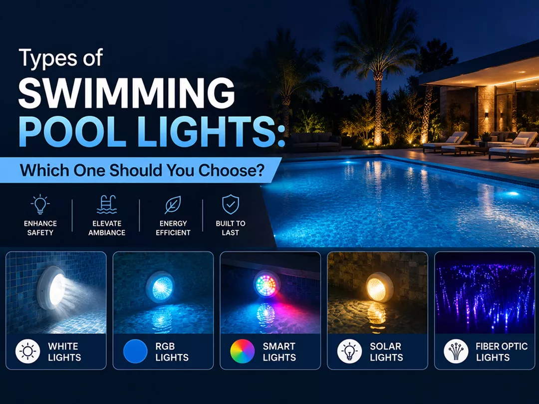 Types of Swimming Pool Lights: Which One Should You Choose?

